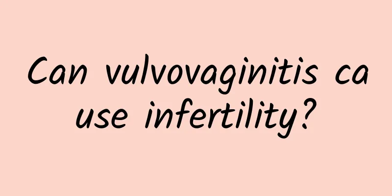 Can vulvovaginitis cause infertility?