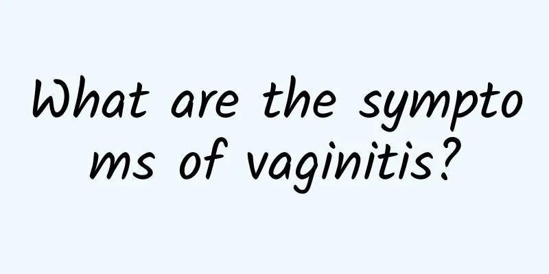 What are the symptoms of vaginitis?