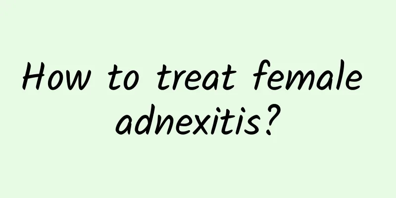 How to treat female adnexitis?