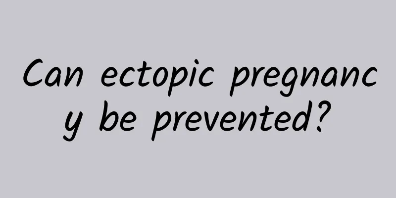 Can ectopic pregnancy be prevented?