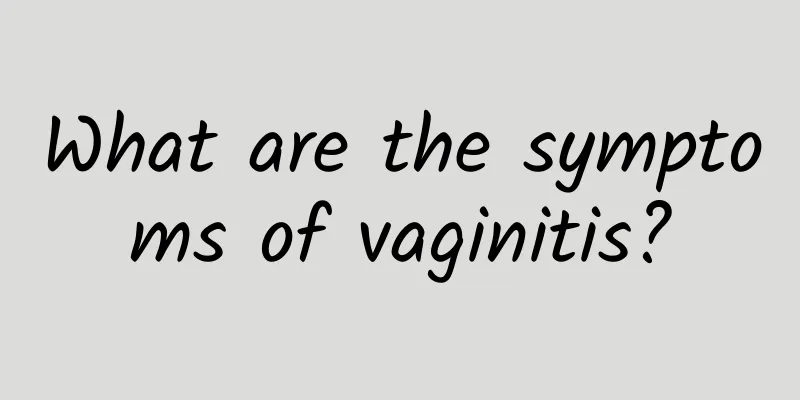 What are the symptoms of vaginitis?