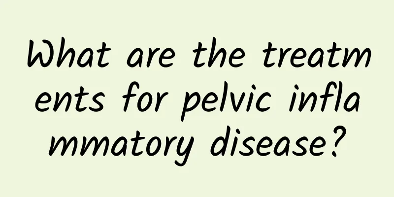 What are the treatments for pelvic inflammatory disease?