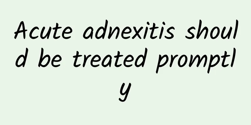 Acute adnexitis should be treated promptly
