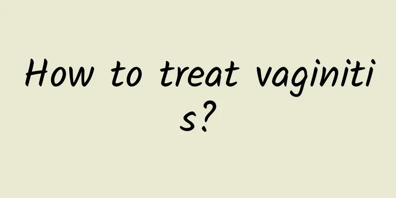 How to treat vaginitis?