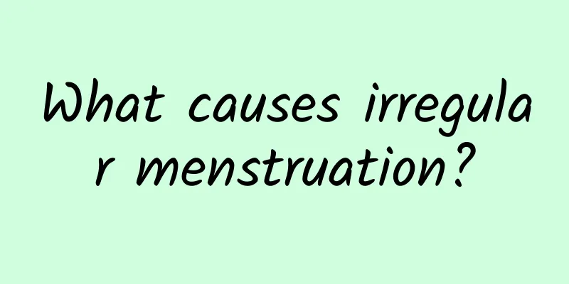 What causes irregular menstruation?