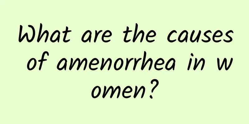 What are the causes of amenorrhea in women?