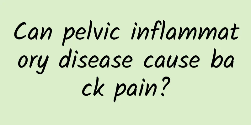 Can pelvic inflammatory disease cause back pain?