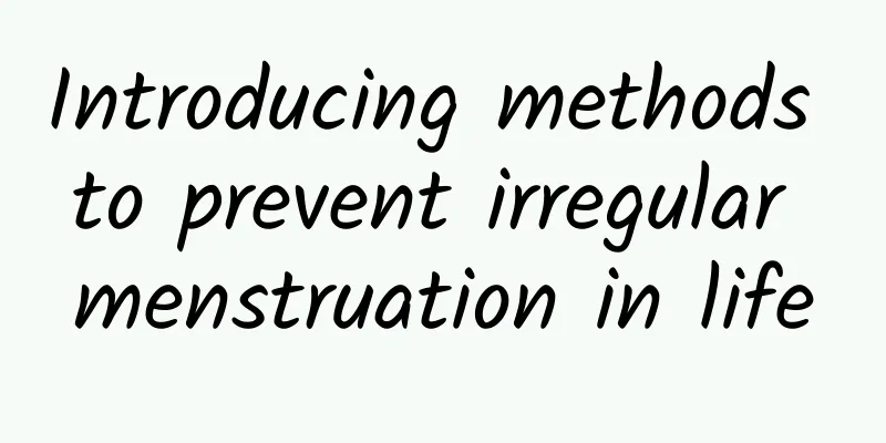 Introducing methods to prevent irregular menstruation in life