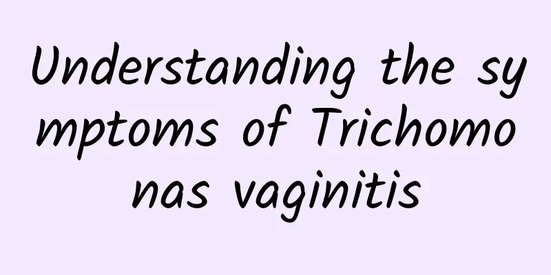 Understanding the symptoms of Trichomonas vaginitis