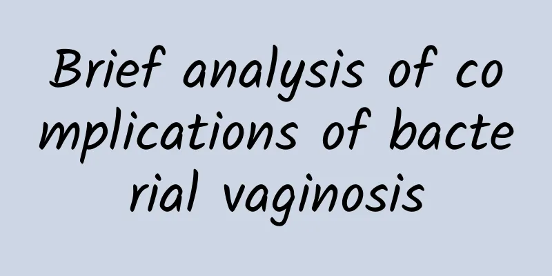 Brief analysis of complications of bacterial vaginosis