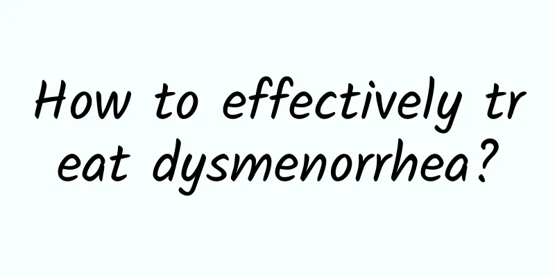 How to effectively treat dysmenorrhea?
