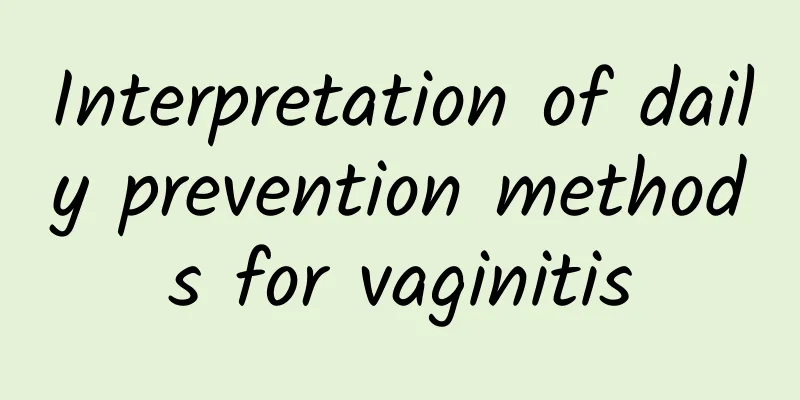 Interpretation of daily prevention methods for vaginitis