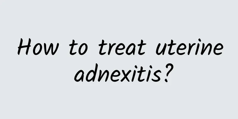 How to treat uterine adnexitis?