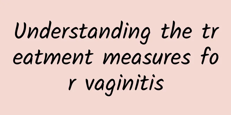 Understanding the treatment measures for vaginitis