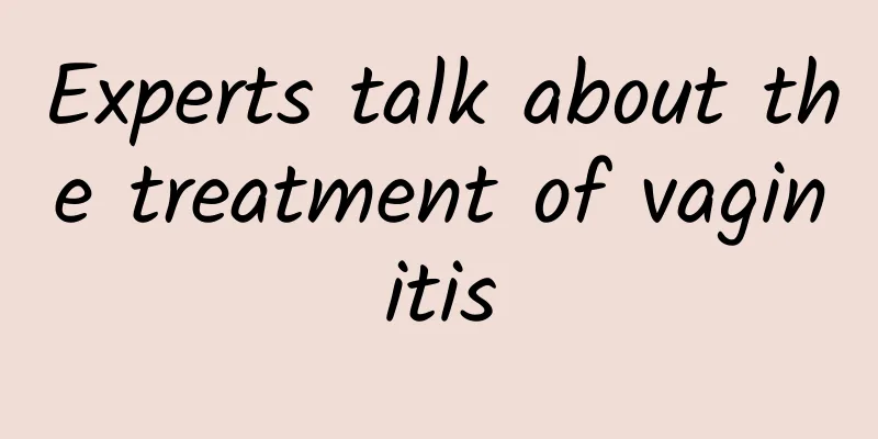 Experts talk about the treatment of vaginitis
