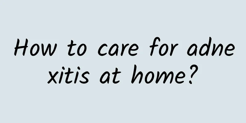 How to care for adnexitis at home?