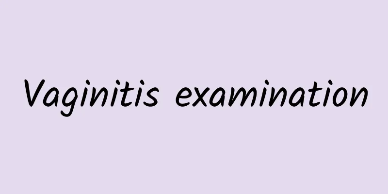 Vaginitis examination