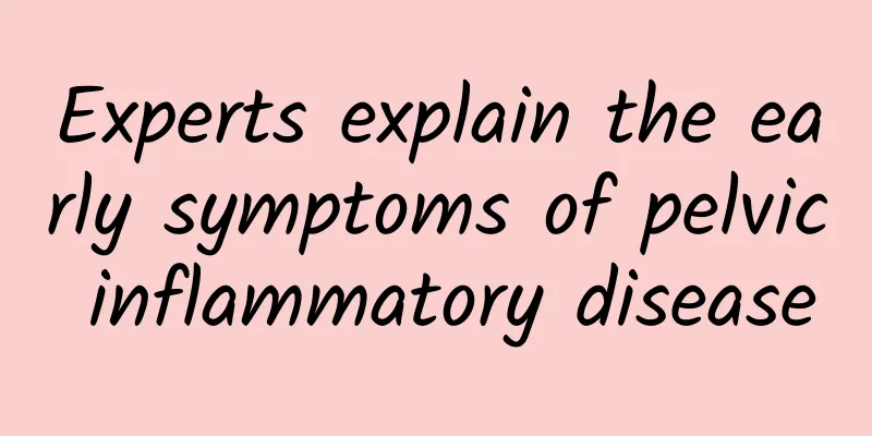 Experts explain the early symptoms of pelvic inflammatory disease
