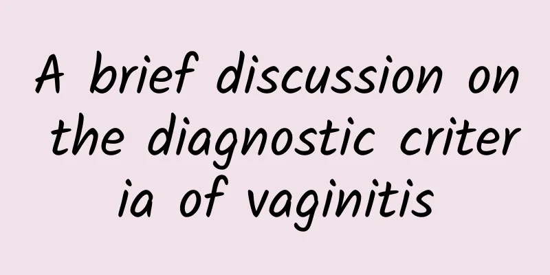 A brief discussion on the diagnostic criteria of vaginitis