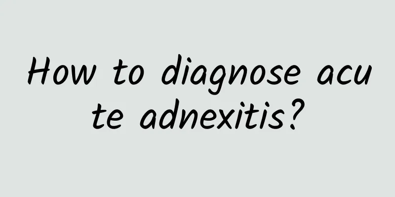 How to diagnose acute adnexitis?