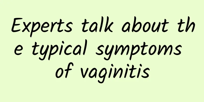 Experts talk about the typical symptoms of vaginitis