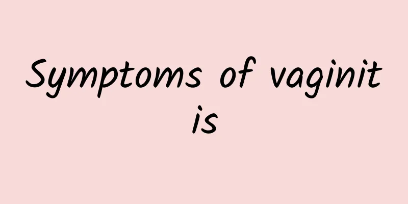 Symptoms of vaginitis