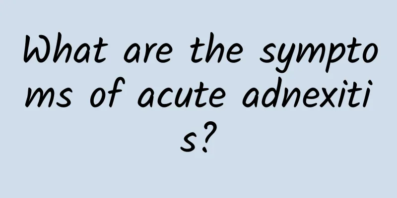 What are the symptoms of acute adnexitis?