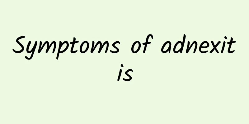 Symptoms of adnexitis