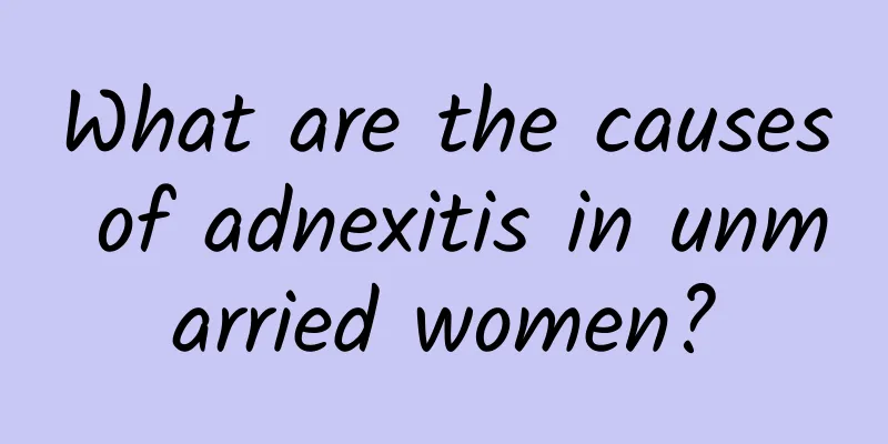 What are the causes of adnexitis in unmarried women?