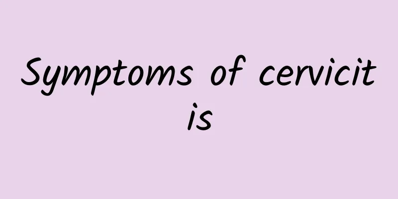 Symptoms of cervicitis
