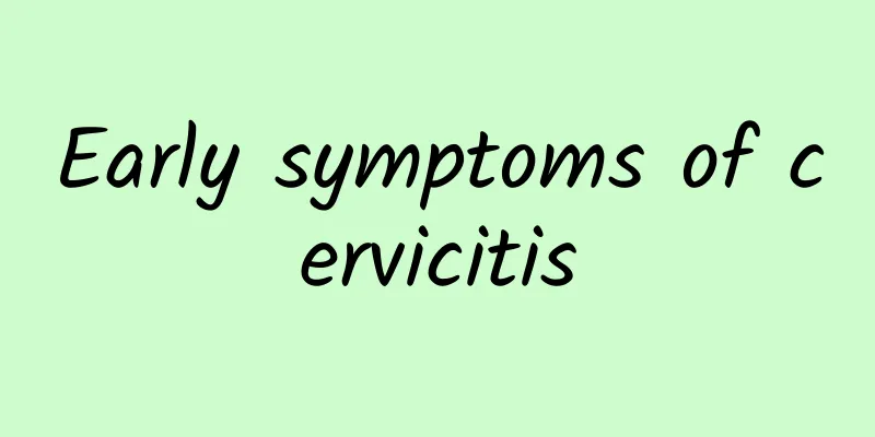 Early symptoms of cervicitis