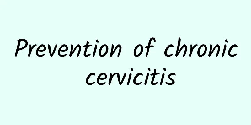 Prevention of chronic cervicitis