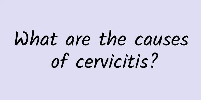 What are the causes of cervicitis?