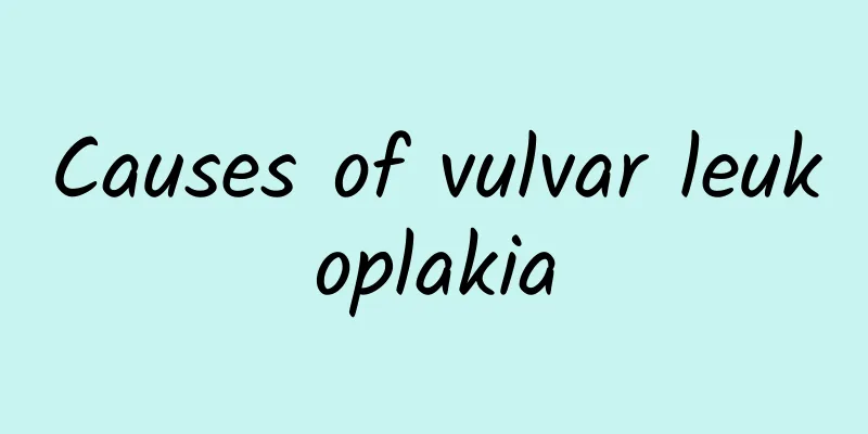 Causes of vulvar leukoplakia