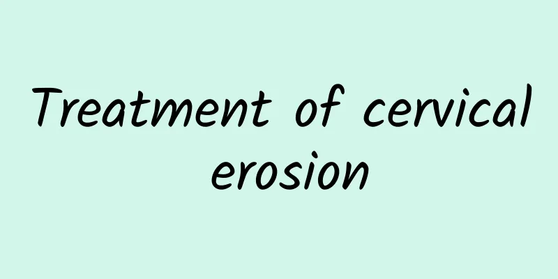 Treatment of cervical erosion