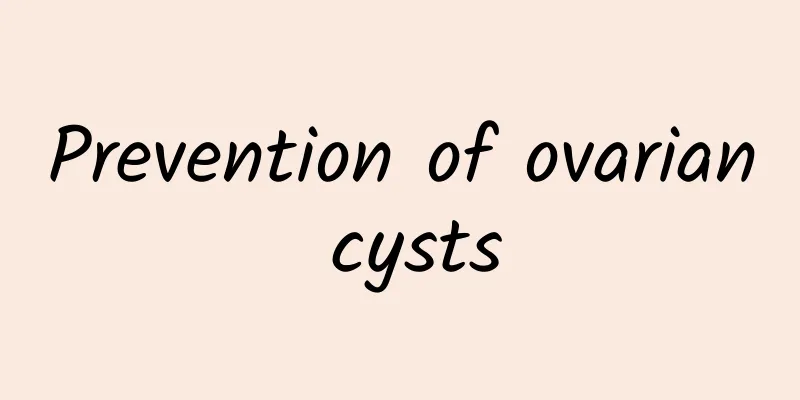 Prevention of ovarian cysts