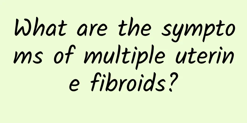 What are the symptoms of multiple uterine fibroids?