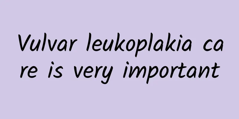 Vulvar leukoplakia care is very important