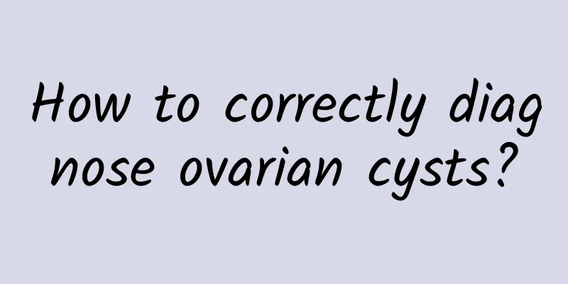 How to correctly diagnose ovarian cysts?