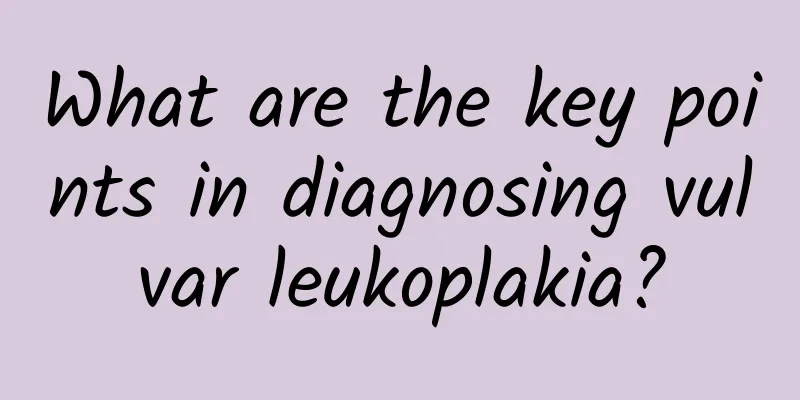 What are the key points in diagnosing vulvar leukoplakia?