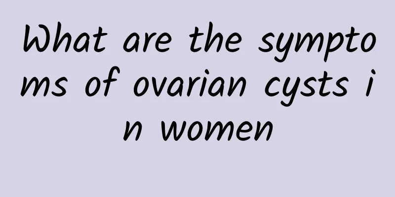 What are the symptoms of ovarian cysts in women