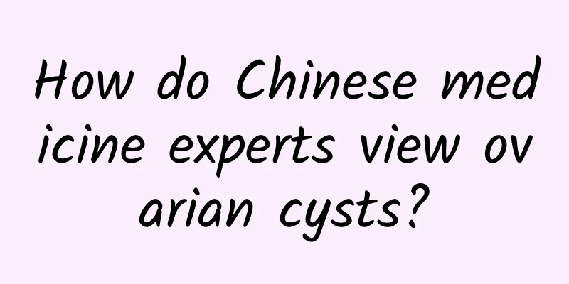 How do Chinese medicine experts view ovarian cysts?