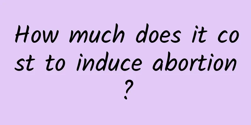 How much does it cost to induce abortion?