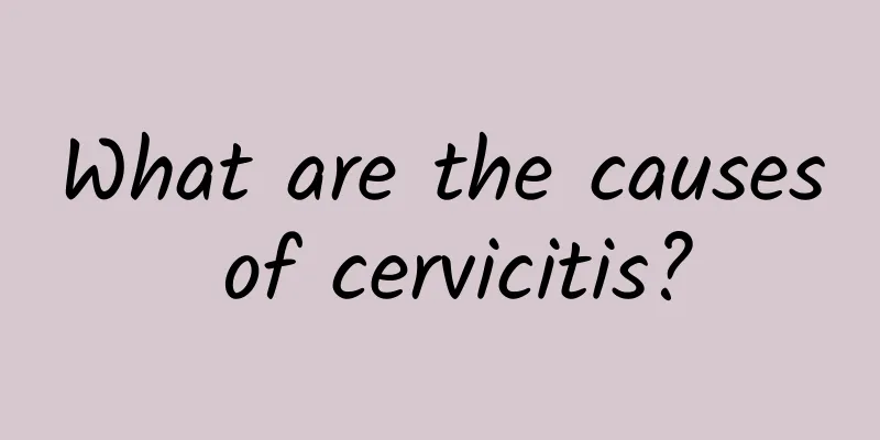 What are the causes of cervicitis?