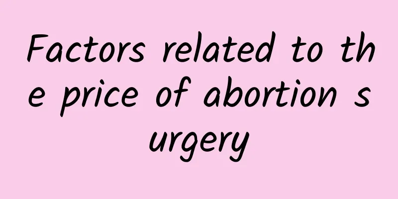 Factors related to the price of abortion surgery